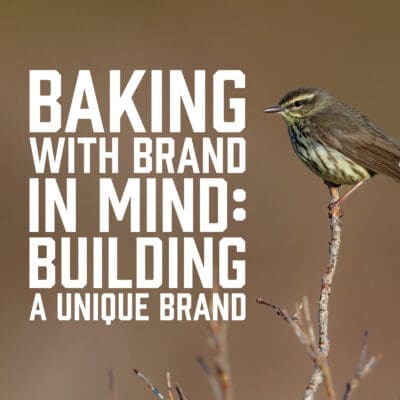 Baking with Brand in Mind: Building a Unique Brand