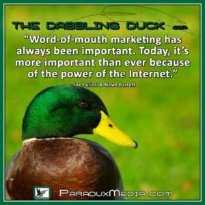 thedabblingduck Word-of-mouth marketing has always been important-Today its more important than ever because of the power of the Internet.jpg