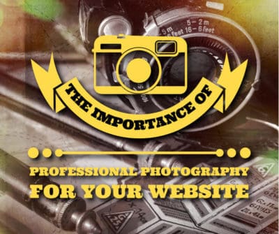 The Importance of Professional Photography for Your Website