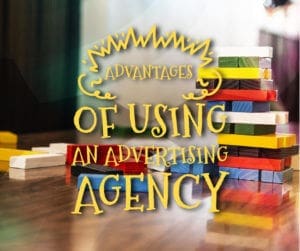 Advantages of Using an Advertising Agency