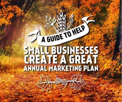 A Guide to Help Small Businesses Create a Great Annual Marketing Plan