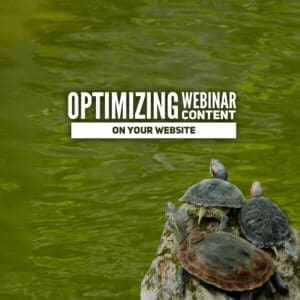 Optimizing Webinar Content on Your Website