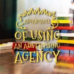Advantages of Using an Advertising Agency