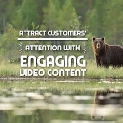 Attract Customers Attention with Engaging Video Content