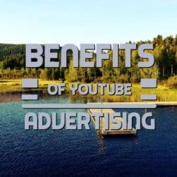 Benefits of YouTube Advertising