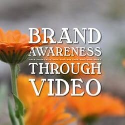 Brand Awareness Through Video