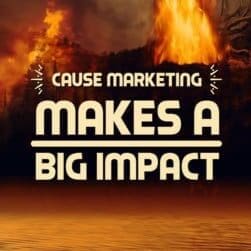 Cause Marketing Makes a Big Impact