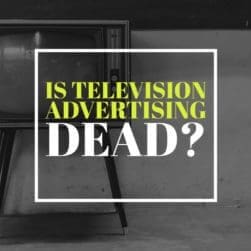 Is Television Advertising Dead
