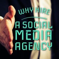 Why Hire a Social Media Agency