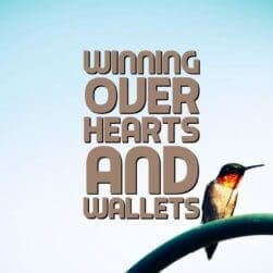 Winning over Hearts and Wallets